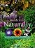 Gardening Naturally: Getting the Most from Your Organic Garden