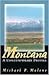 Montana by Michael P. Malone
