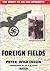 Foreign Fields: The Story of an SOE Operative