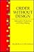 Order Without Design by Martha S. Feldman