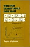 What Every Engineer Should Know about Concurrent Engineering: Concurrent Engineering