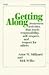 Getting Along: Awareness Activities That Teach Responsibility, Self Respect, and Respect for Others