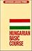 Hungarian Basic Course (Hippocrene Language Studies) (English and Hungarian Edition)