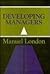 Developing Managers (Jossey Bass Business & Management Series)