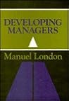Developing Managers (Jossey Bass Business & Management Series)