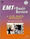 EMT-Basic Review: A Case-Based Approach