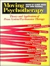 Moving Psychotherapy: Theory and Application of Pesso System/Psychomotor Therapy