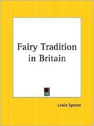 The Fairy Tradition in Britain (Paperback)