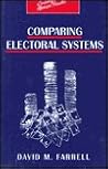 Comparing Electoral Systems (Contemporary Political Studies Series)
