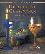 Decorative Glasswork (New Crafts)