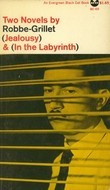Two Novels by Robbe-Grillet:  Jealousy & In the Labyrinth