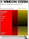 X Window Sytem, Third Edition: The Complete Reference to Xlib, X Protocol, ICCM, XLFD, X Version 11, Release 5 (Digital Press X and Motif Series) X Window Sytem, Third Edition: The Complete Reference to Xlib, X Protocol, ICCM, XLFD, X Version 11, Release 5 (Digital Press X and Motif Series)