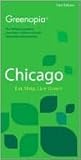 Greenopia, Chicago: Eat, Shop, Live Green ... The Definitive Guide to More Than 1,300 Eco-Friendly Businesses and Resources