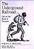 The Underground Railroad: Life on the Road to Freedom (Perspectives on History)