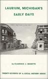Laurium, Michigan's early days (Local history series)