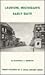 Laurium, Michigan's early days (Local history series)