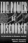 The Power of Discourse: An Introduction To Discourse Analysis The Power of Discourse: An Introduction To Discourse Analysis