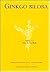 Ginkgo Biloba (Medicinal and Aromatic Plants - Industrial Profiles)