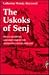 The Uskoks of Senj: Piracy, Banditry, and Holy War in the Sixteenth-Century Adriatic