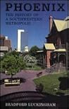 Phoenix: The History of a Southwestern Metropolis Phoenix: The History of a Southwestern Metropolis