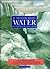 Water/an Amazing Pop-Up, Pull-Tab, Lift-The-Flap Guide to Our Most Valuable Natural Resource