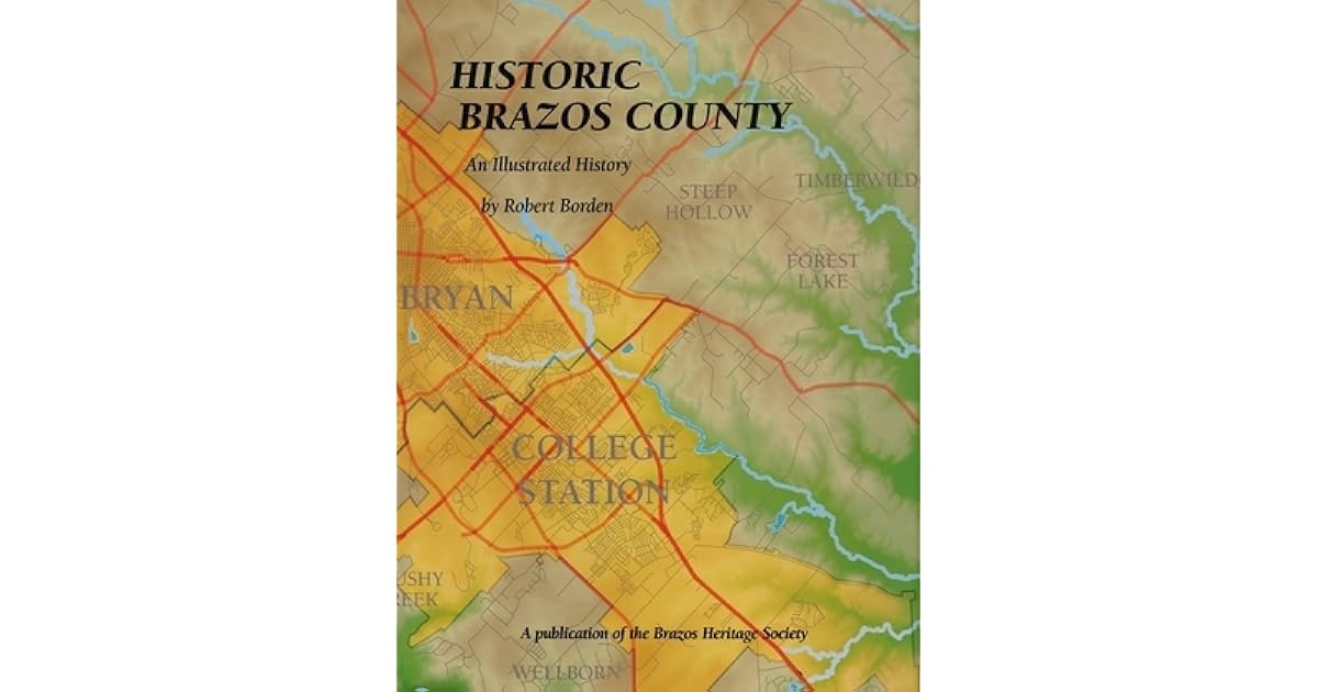 Historic Brazos County by Robert Borden