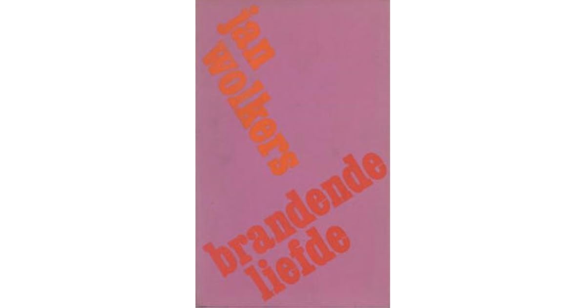 Brandende liefde by Jan Wolkers