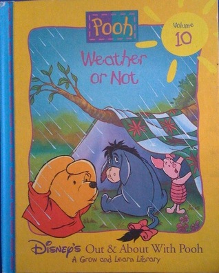 Weather or Not (Disney's Out & About With Pooh: A Grow and Learn Library, #10)