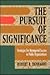 The Pursuit of Significance: Strategies for Managerial Success in Public Organizations
