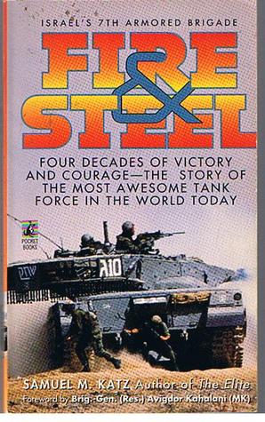 Fire & Steel:  Israel's 7th Armored Brigade (Mass Market Paperback)
