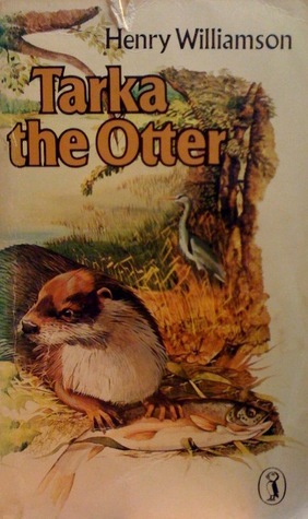 Tarka the Otter by Henry Williamson