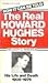 The Real Howard Hughes Story