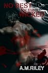 No Rest for the Wicked by A.M. Riley