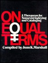 On Equal Terms: A Thesaurus for Nonsexist Indexing & Cataloging (Hardcover)