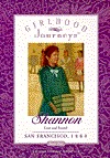 Shannon: Lost and Found, San Francisco, 1880 (Girlhood Journeys)