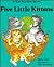 Five Little Kittens by Sharon Peters