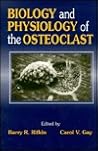 Biology and Physiology of the Osteoclast