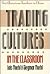 Trading Cultures in the Classroom: Two American Teachers in China (Kolowalu Books (Paperback))