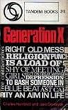 GENERATION X : What's Behind the Rebellious Anger of Britain's Untamed Youth? Here in Their Own Words is How They Really Feel About Drugs, Drink, God, Sex, Class, Color and Kicks