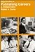 Opportunities in Publishing Careers by Robert A. Carter