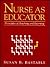 Nurse as Educator: Principles of Teaching and Learning: .