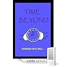 Time Beyond (Book 3 in the Blue House Trilogy) Time Beyond (Book 3 in the Blue House Trilogy)