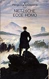 Ecce Homo by Friedrich Nietzsche
