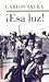 Esa Luz! by Carlos Saura