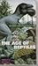 The Age of Reptiles by Edwin H. Colbert