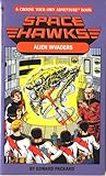 Alien Invaders (Space Hawks Choose Your Own Adventure, #2) Alien Invaders (Space Hawks Choose Your Own Adventure, #2)