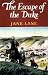 The Escape of the Duke