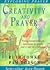 Creativity and Prayer (Exploring Prayer) (Exploring Prayer Series)