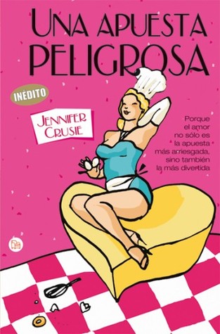 Portada de Una apuesta peligrosa, de Jennifer Crusie