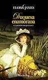 Duquesa enamorada by Eloisa James Duquesa enamorada by Eloisa James